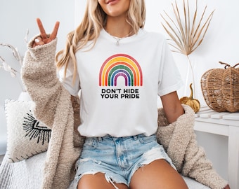 LGBTQ Dont Hide Your Pride Shirt, LGBTQ Rainbow Shirt, Gay Pride Shirt, LGBTq Gift, LGBTQ Shirt, Equal Rights Shirt, Pride Month Shirt