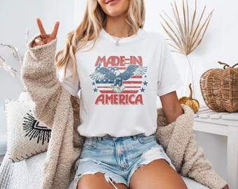 Fourt Of July Made In America Shirt, American Eagle Shirt, Fourth of July Shirt, 4th of July Tee, Patriotic Shirt, America Shirt