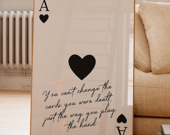 You Can’t Change the Cards Poster, Ace of Hearts Poker Wall Art, Motivational Game Room Print, Casino Decor, Unframed