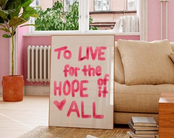 To live for the hope of it all print, Taylor Decor, Preppy Pink Poster, College Dorm Decor, Poster for Girl Bedroom, Gift for Her