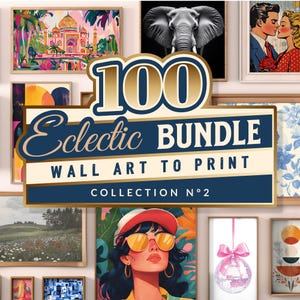 100 Eclectic Wall Art To Print Bundle, Printable Wall Art, Home Decor Gallery Set, Eclectic and Maximalist Prints, Portraits, Landscapes