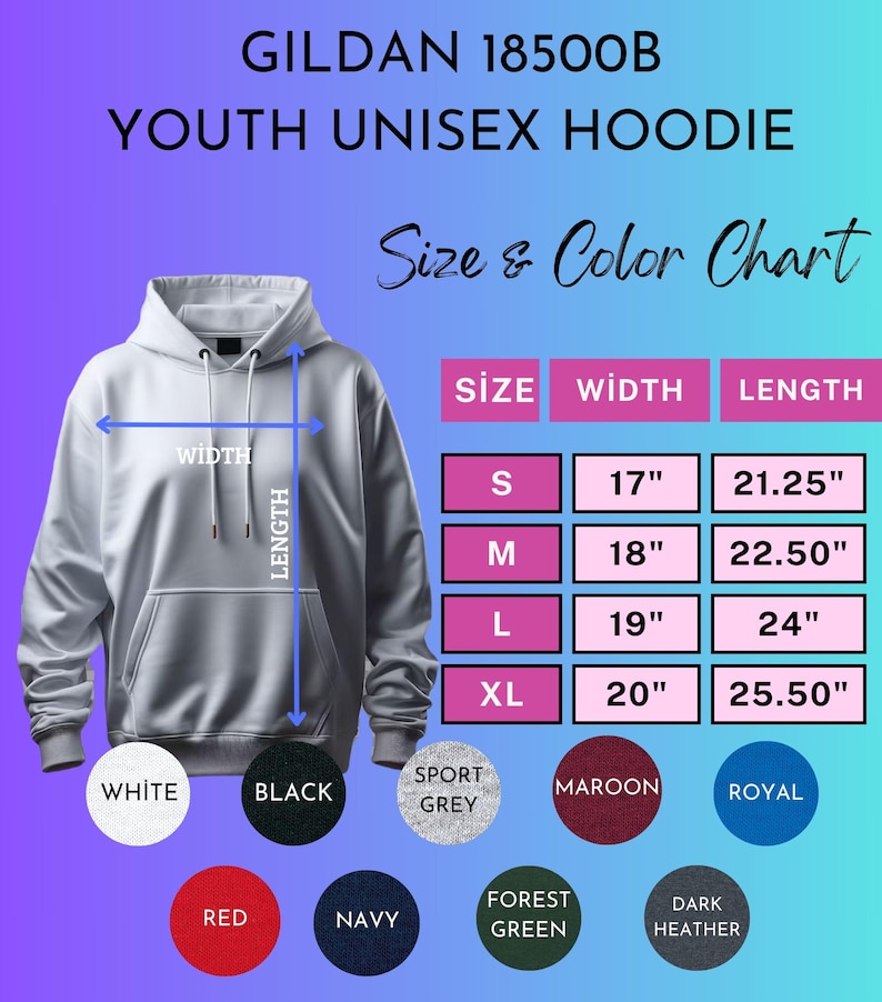May include: A size and color chart for Gildan 18500B youth unisex hoodies. The chart shows the width and length measurements in inches for sizes S, M, L, and XL. The color options include white, black, sport grey, maroon, royal, red, navy, forest green, and dark heather.