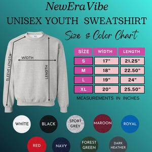 May include: A light gray unisex youth sweatshirt with a size and color chart. The chart shows measurements in inches for sizes S to XL. Available colors include white, black, sport grey, maroon, royal, red, navy, forest green, and dark heather.