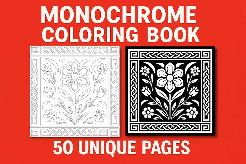 May include: Monochrome coloring book with two square floral designs, one outlined in white and the other in black and white. The text "MONOCHROME COLORING BOOK" and "50 UNIQUE PAGES" are displayed on a red background.