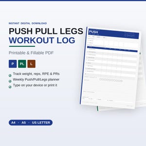 May include: A digital Push Pull Legs workout log template in a printable and fillable PDF format. The document features a blue header with the text PUSH, columns for exercises, sets, reps, and weight, and includes A4, A5, and US Letter size options.