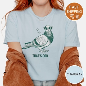 Pigeon shirt, That's coo, Funny T-shirt, Comfort Colors tee, Unisex, Size S-4XL