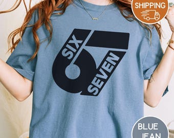 67 shirt, Six Seven, Viral meme tee, Comfort Colors Tshirt, Unisex