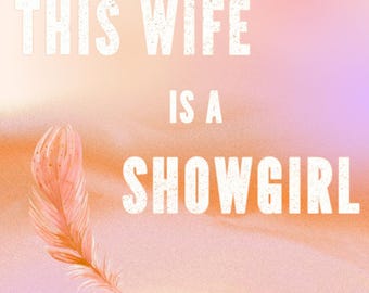 This Wife Is a Showgirl Bachelorette Party Invitation and Itinerary Digital Download