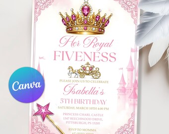Her Royal Fiveness Princess Birthday Invitation, Girl Princess 5th Birthday Party Invite, Royal Fiveness Birthday Invite, Editable Canva
