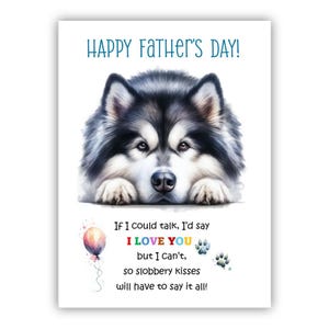 Biglietto per la Festa del Papà con il cane Alaskan Malamute. Biglietto per la Festa del Papà da un cane. Auguri a papà, papà e papà. Con possibilità di messaggio all'interno.