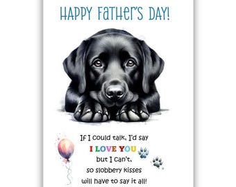 Father's Day Black Labrador Dog Card. Fathers Day card from dog. Happy Father's Day to Dad, Daddy, Father. White Labrador. Yellow Labrador.