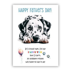 Biglietto d'auguri per la Festa del Papà con un Dalmata. Biglietto d'auguri per la Festa del Papà da un cane. Auguri a papà, papà e papà. Con possibilità di messaggio all'interno.