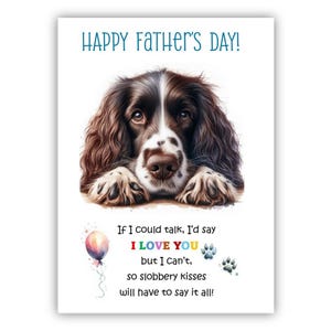 Tarjeta del Día del Padre para mi Springer Spaniel. Tarjeta del Día del Padre hecha por un perro. Feliz Día del Padre para papá, papi, papá. Con opción de mensaje.