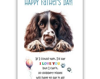 Tarjeta del Día del Padre con un perro Springer Spaniel. Tarjeta del Día del Padre de parte de un perro. Feliz Día del Padre a papá. Opción con mensaje en el interior.