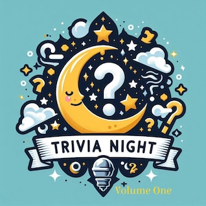 Könnte beinhalten: Ein gelber Halbmond mit einem lächelnden Gesicht und einem Fragezeichen darin. Der Mond ist von Sternen, Wolken und Fragezeichen umgeben. Der Text "Trivia Night" steht auf einem weißen Banner mit blauem Rand. Der Text "Volume One" befindet sich unter dem Banner.
