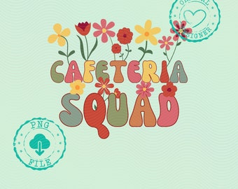 Retro Cafeteria Squad Design PNG, Cute Floral Wildflower Typography Printable, Digital Download, Groovy 70s Style PNG, Cafeteria PNG