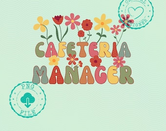 Retro Cafeteria Manager Design PNG, Cute Floral Wildflower Typography Printable, Digital Download, Groovy 70s Style PNG, Cafeteria PNG