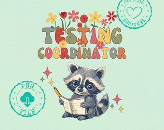 Testing Coordinator png, test day png, Back to School png, Teacher Png, Floral Png, Raccoon png, state testing png rock the test png testing