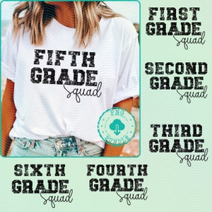 May include: White t-shirt with the text "FIFTH GRADE Squad" in a distressed black font. Additional designs include "FIRST GRADE Squad", "SECOND GRADE Squad", "THIRD GRADE Squad", "SIXTH GRADE Squad", and "FOURTH GRADE Squad".