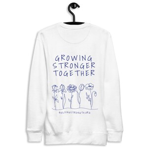 Growing Stronger Together Adult Unisex Premium Crewneck Sweatshirt