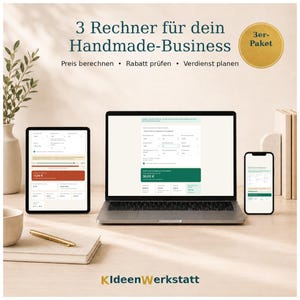 Könnte beinhalten: Ein Laptop, ein Tablet und ein Smartphone mit einer Finanzkalkulationssoftware für Handmade-Unternehmen. Der Text auf dem Bildschirm lautet 3 Rechner für dein Handmade-Business, Preis berechnen, Rabatt prüfen, Verdienst planen und 3er-Paket. Das Logo KIdeenWerkstatt befindet sich unten.