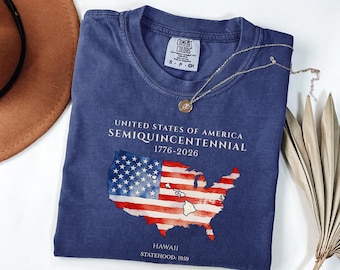 Hawaii America 250 Shirt, Semiquincentennial Tee, 1776 2026 Patriotic Shirt, Hawaii State Pride Comfort Colors® T-Shirt