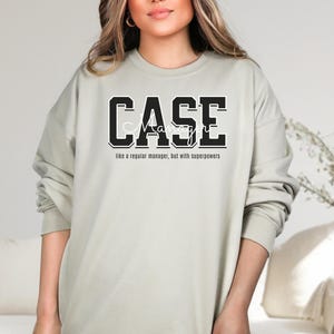Case Manager Sweatshirt: Superpower Problem Solver, Social Worker Gift
