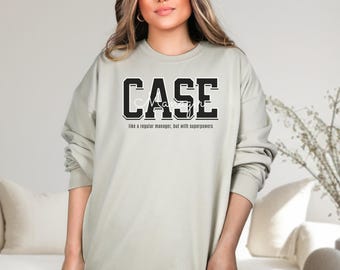 Case Manager Sweatshirt: Superpower Problem Solver, Social Worker Gift