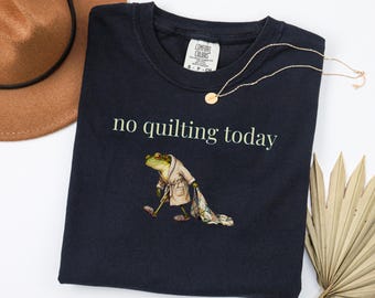 No Quilting Today Frog Shirt, Funny Quilting Shirt, Vintage Watercolor Frog Tee, Comfort Colors Shirt, Quilter Humor Gift