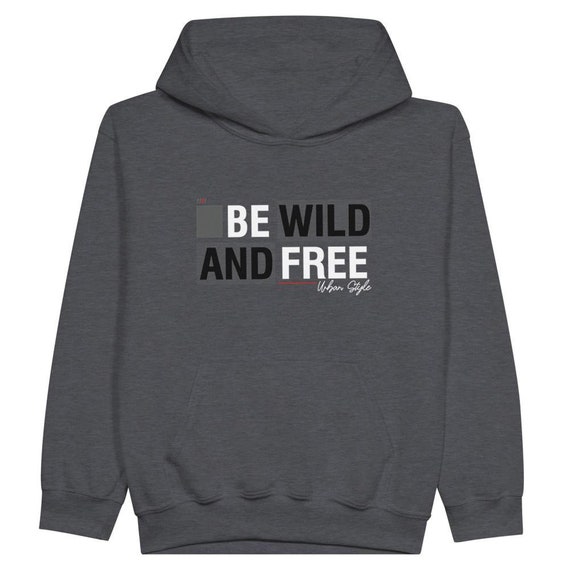 High Quality Mid-weight Fleece Hoodie for Teenagers Be Wild and