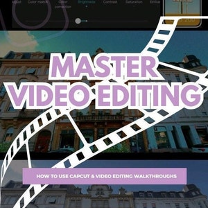 May include: A graphic with the text "MASTER VIDEO EDITING" in purple text over a film strip design. The text "HOW TO USE CAPCUT & VIDEO EDITING WALKTHROUGHS" is in a purple rectangle at the bottom of the image.