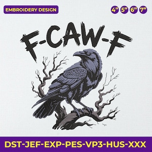 Puede incluir: Un diseño de bordado que presenta un cuervo detallado posado en una rama, con el texto "F-CAW-F" arriba. El diseño incluye tamaños de 10 cm, 13 cm, 15 cm y 18 cm y está etiquetado como "Diseño de bordado".