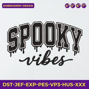 May include: An embroidery design with the words "SPOOKY vibes" in a black and white collegiate font with dripping accents. The design includes size options of 10 cm, 13 cm, 15 cm, and 18 cm and the text "EMBROIDERY DESIGN".