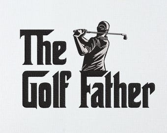 The Golf Father Embroidery Design | Funny Golf Dad Machine Embroidery File | Parody Father's Day Gift for Golfer | Digital Stitch Download