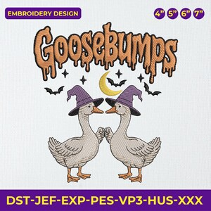 May include: An embroidery design featuring the word "Goosebumps" in orange dripping letters, with two geese wearing purple witch hats. The design includes bats, stars, and a crescent moon. The design is available in 4", 5", 6", and 7" sizes.