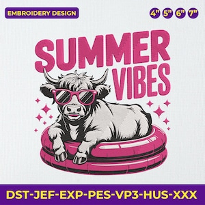 May include: An embroidery design featuring a Highland cow wearing sunglasses and relaxing on a pink inflatable ring. The text "SUMMER VIBES" is above the cow. The design is available in 4", 5", 6", and 7" sizes.