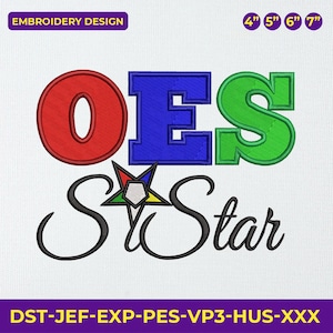 May include: An embroidery design featuring the letters "OES" in red, blue, and green, with "Star" in black script. The design includes a star emblem and the text "EMBROIDERY DESIGN". Sizes available: 4", 5", 6", and 7".