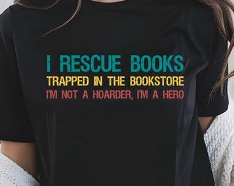 I Rescue Books T-Shirt, Bookworm Literary Tee