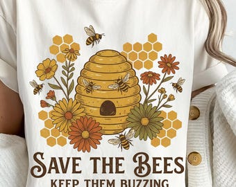Save the Bees Comfort Colors® Shirt, Keep Them Buzzing Tee, Bee Lover Gift