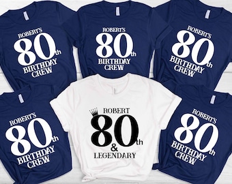 80th Birthday For Men Shirt, Custom 80 And Legendary Shirt, 80th Birthday Crew Shirt, 80th Birthday Party, Gift for Grandpa, Dad Bday Shirt