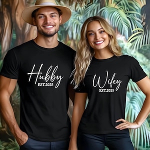 Wifey and Hubby EST. 2025 Shirt, Custom Hubby & Wifey Shirt, Honeymoon Shirt, Wife Husband Shirts, Newly Engaged Shirt, Couple Matching Tees