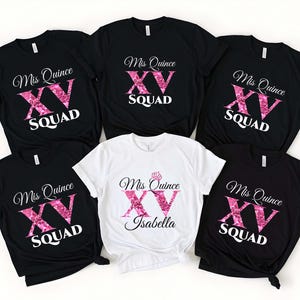 Mis Quince Squad Shirt, Mis Quince XV Shirts, Quinceanera Matching Tee, XV Party Matching Tees, 15th Birthday Girl Shirt, Sweet 15 Gift Tee