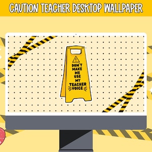 Desktop Wallpaper Teacher Quote, Funny Classroom Decor Computer Background, Instant Download Mac and Windows Wallpaper, Yellow and Black