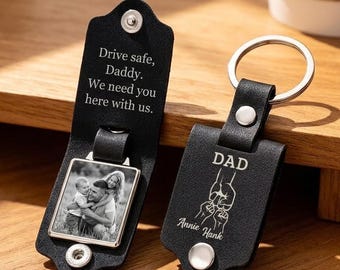 Personalized Leather Photo Keychain for Dad,Custom kids Picture Keyring,First Fathers Day Gift,Drive safe Dad keychain. Gift from Daughter