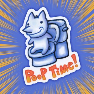 May include: A sticker featuring a white cartoon creature sitting on a blue toilet. Below the creature, the text "Poop Time!" is written in orange and red letters. The background consists of blue and orange radiating lines in a sunburst pattern.