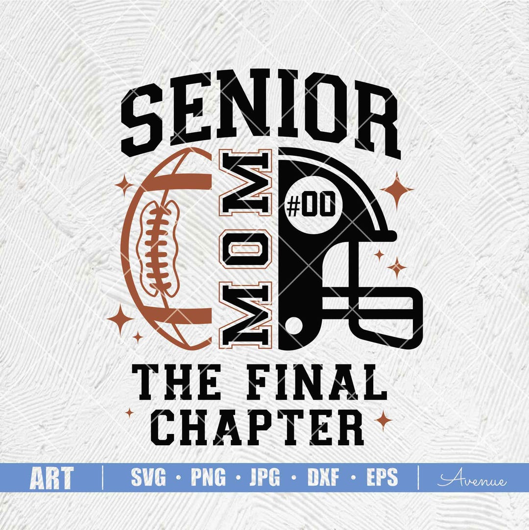 Senior Mom the Final Chapter SVG PNG, Senior Mom Svg, the Final Quarter ...