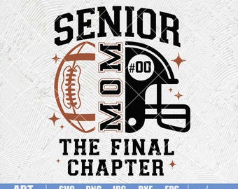 Senior Mom The Final Chapter SVG PNG, Senior Mom Svg, The Final Quarter Svg, Football Mom Svg, Class of 2026 Svg, Senior Football Mom Svg