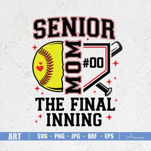 Senior Softball Mom 2025 Svg, The Final Inning, Class of 2026 Gifts, Senior Mom 2026 Svg, Class of 2026 Svg, Senior Mom Svg