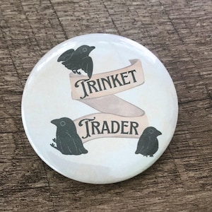 Crow Trinket Trader Button: Renaissance Faire and Cosplay Pin