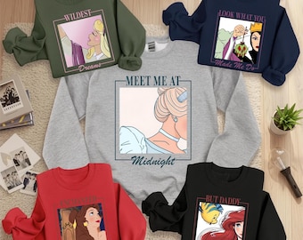 Disney World Sweatshirt,Wildest Dreams Shirt,Meet Me at Midnight Cinderella Shirt,Disney Princess Hoodie,Magical Shirt,Princess Party Gift